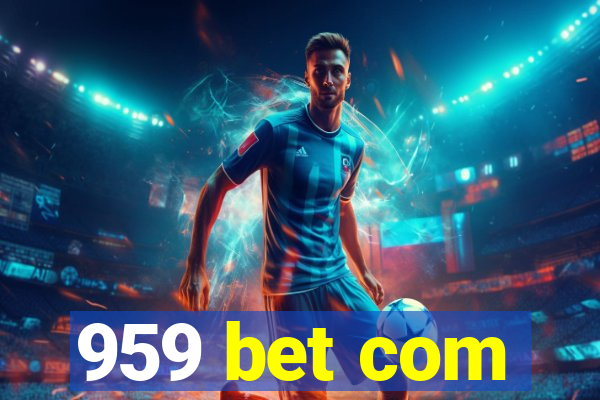 959 bet com